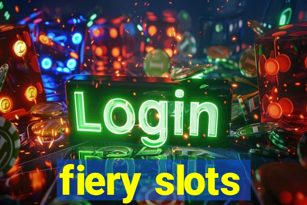 fiery slots